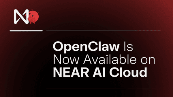 OpenClaw Is Now Available on NEAR AI Cloud